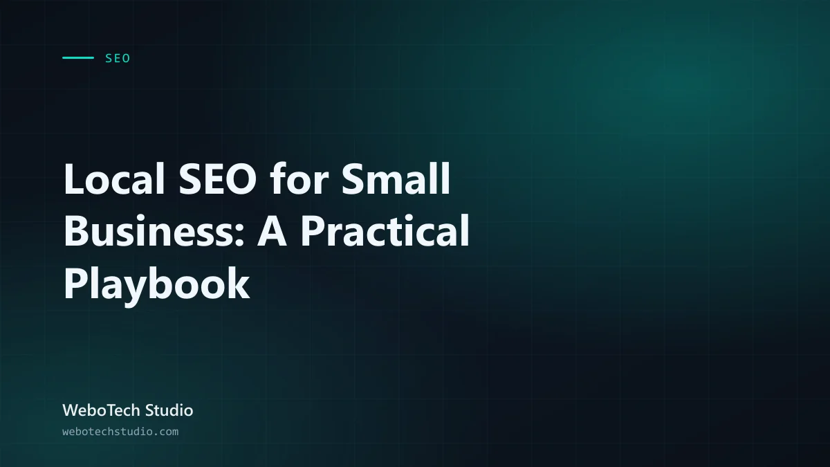 Local SEO for Small Business: A Practical Playbook