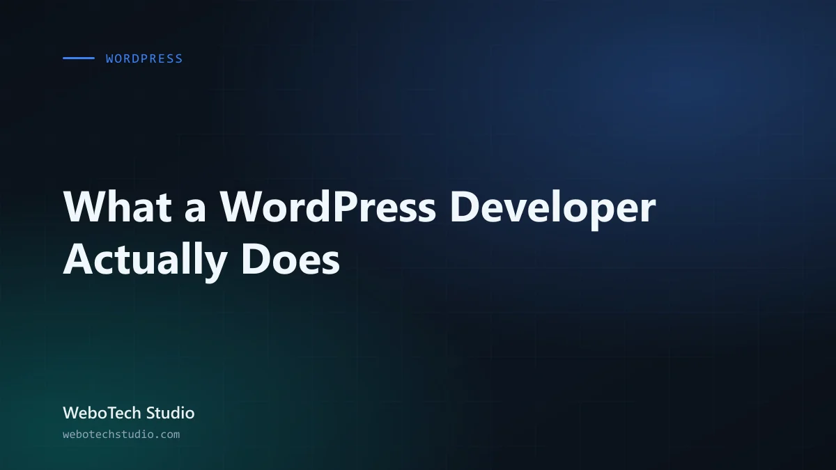 What a WordPress Developer Actually Does